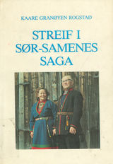 Streif i sør-samenes historie av Kaare Granøyen Rogstad.